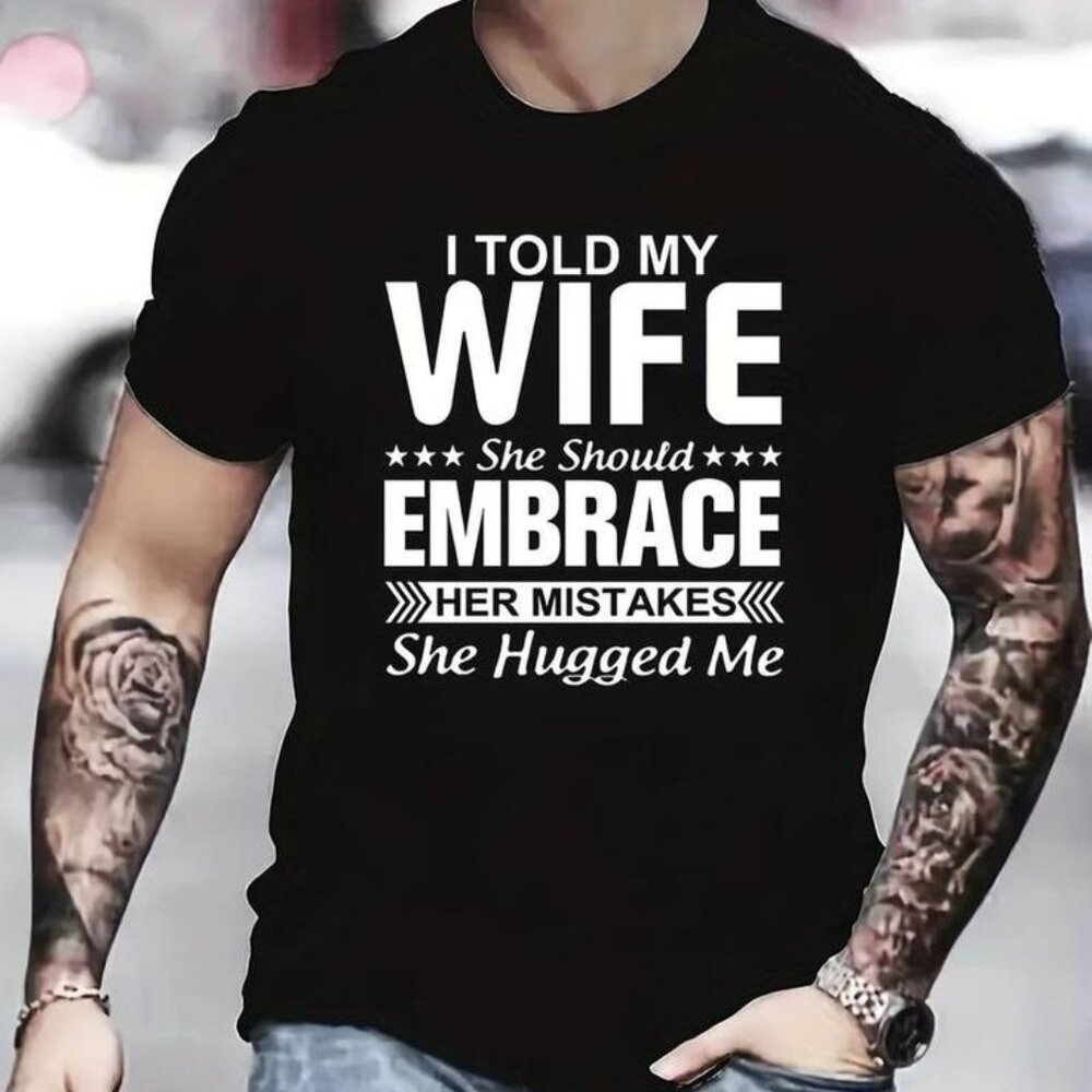 I Told My Wife, Funny Quote T-shirt